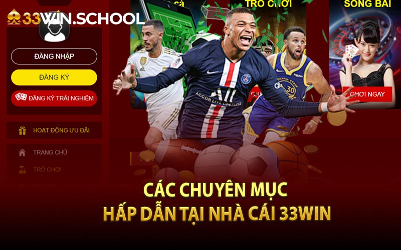 Các chuyên mục hấp dẫn tại nhà cái 33Win