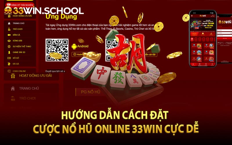 Hướng dẫn cách đặt cược nổ hũ online 33Win cực dễ