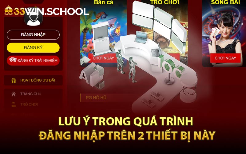 Lưu ý trong quá trình 
đăng nhập trên 2 thiết bị này