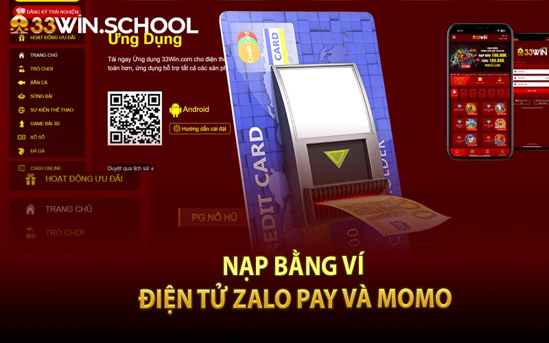 Nạp bằng ví điện tử: Zalo pay và Momo