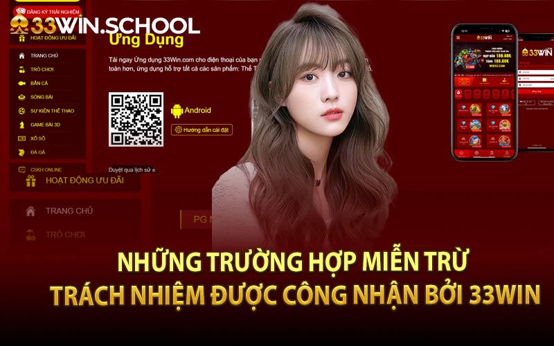 Những trường hợp miễn trừ trách nhiệm được công nhận bởi 33Win